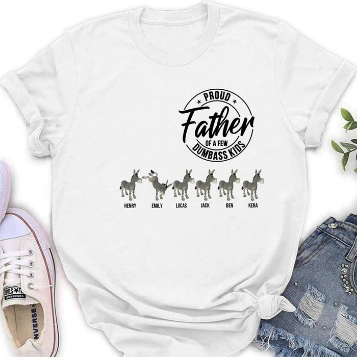 Personalized Donkey T-Shirt - Gift Idea For Mother/Father - Proud Father Of A Few Dumbass Kids