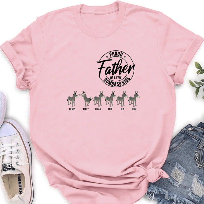 Personalized Donkey T-Shirt - Gift Idea For Mother/Father - Proud Father Of A Few Dumbass Kids