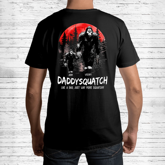 Dadsquatch, Like A Dad, Just Way More Squatchy - Personalized Shirt Father's Day