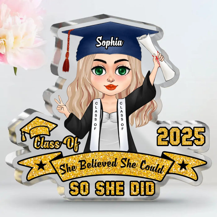 Personalized Graduation Acrylic Plaque - Gift Idea for Graduation - She Believed She Could So She Did