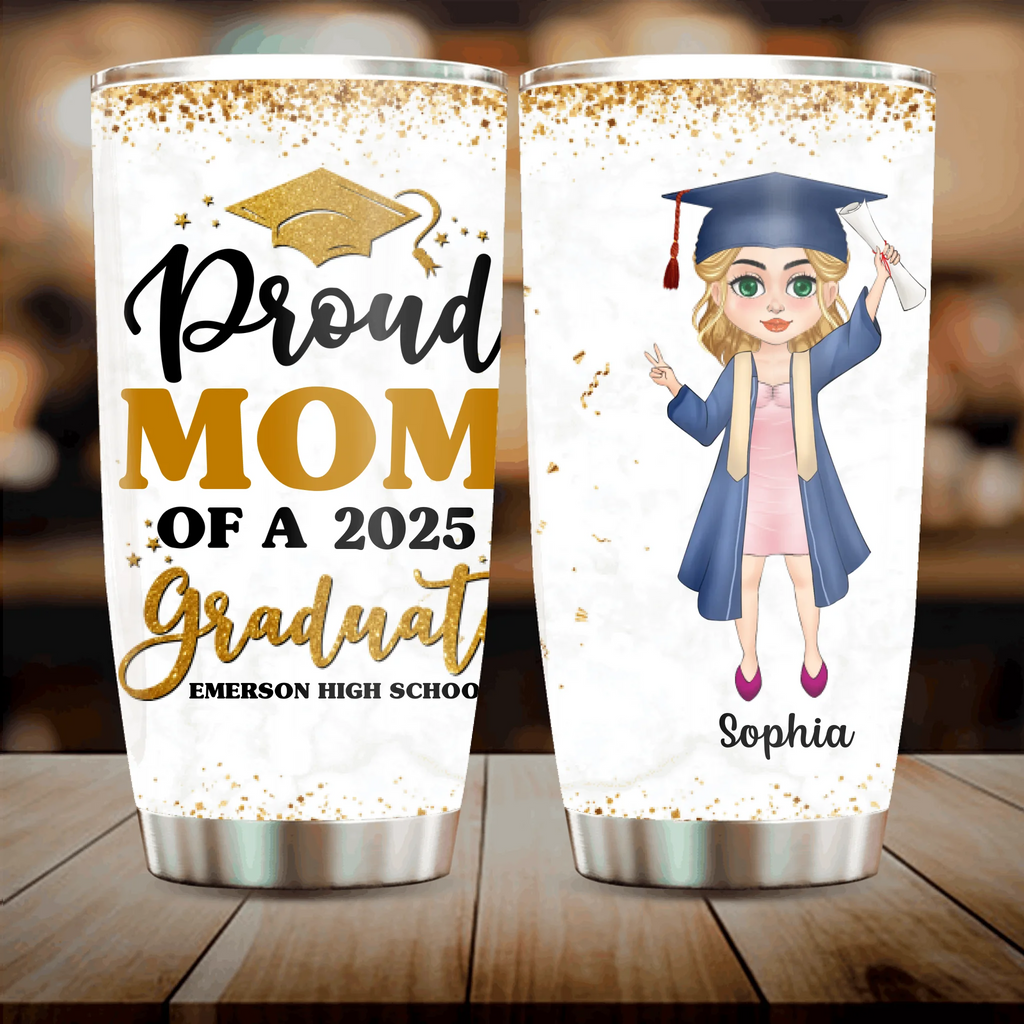 Personalized Proud Mom Of A 2025 Graduate Tumbler