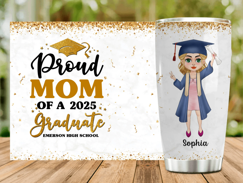 Custom Personalized Proud Mom Of A 2025 Graduate Tumbler - Graduation Gift Idea For Girl From Family's Member