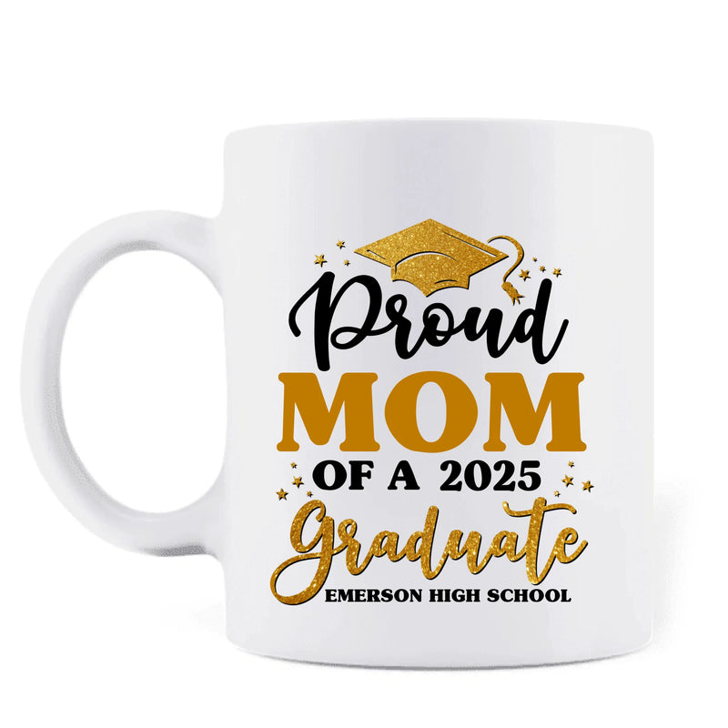 Personalized Proud Mom Of A 2025 Graduate Coffee Mug - Graduation Gift Idea For Family's Member