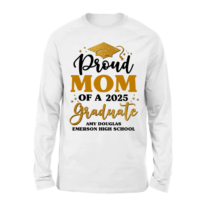 Custom Personalized Proud Mom Of A 2025 Graduate Shirt/ Pullover Hoodie - Graduation Gift Idea For Family's Member