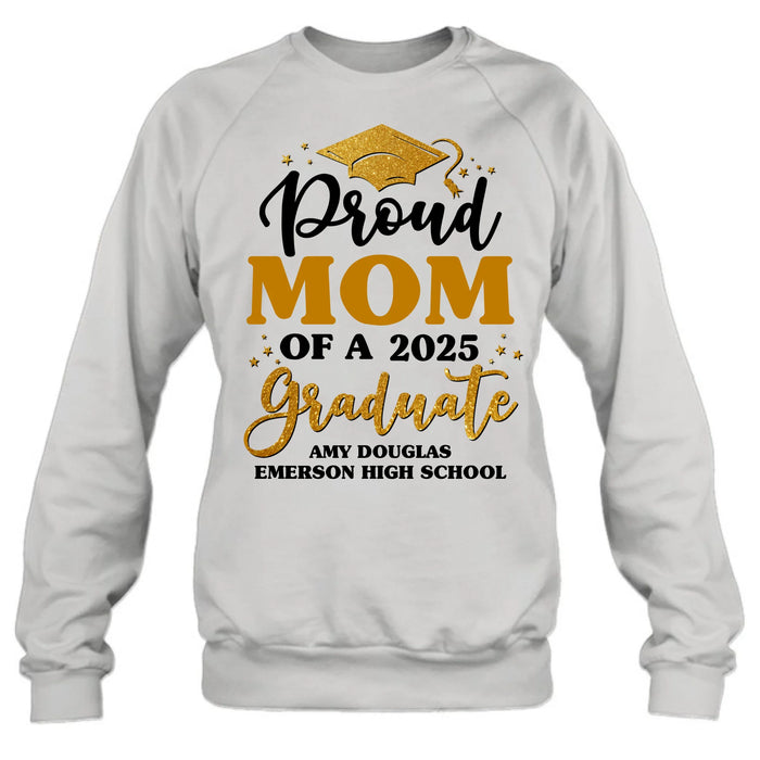 Custom Personalized Proud Mom Of A 2025 Graduate Shirt/ Pullover Hoodie - Graduation Gift Idea For Family's Member