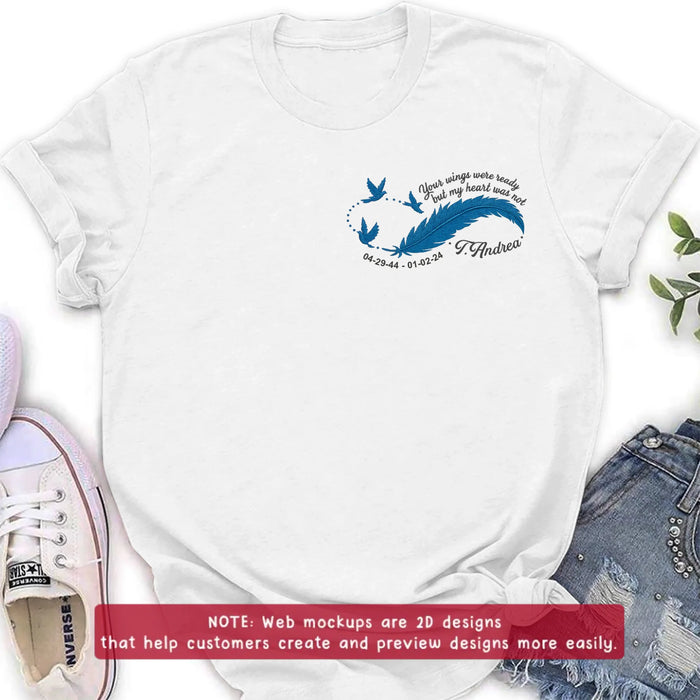Custom Personalized Memorial Embroidered T-Shirt/ Sweater/ Hoodie - Memorial Gift Idea - Your Wings Were Ready But My Heart Was Not