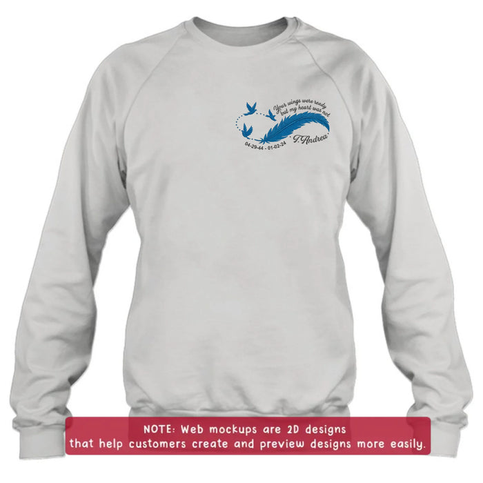 Custom Personalized Memorial Embroidered T-Shirt/ Sweater/ Hoodie - Memorial Gift Idea - Your Wings Were Ready But My Heart Was Not