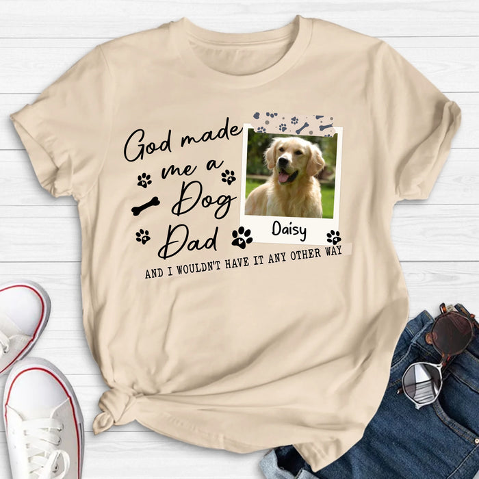 Personalized Dog Photo T-Shirt/Sweater/Hoodie - Gift Idea For Dog Dad/Dog Lovers - God Made Me A Dog Dad