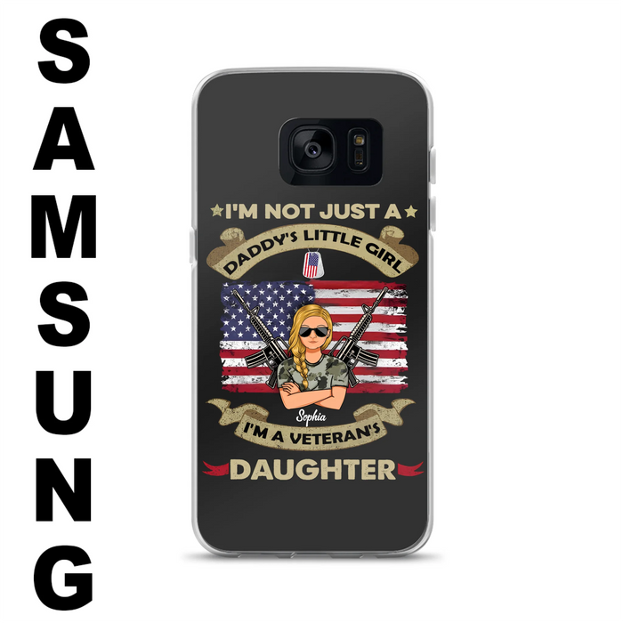 Custom Personalized Veteran's Daughter Phone Case - Gift Idea For Veteran/ Daughter - I'm Not Just A Daddy's Little Girl I'm A Veteran's Daughter - Case For iPhone/ Samsung