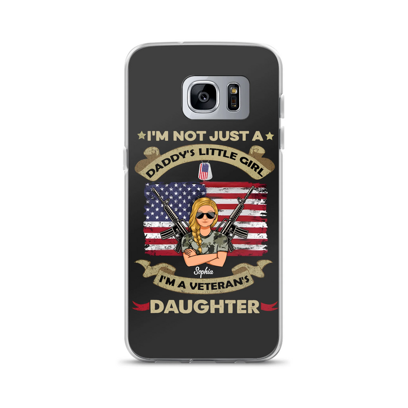 Custom Personalized Veteran's Daughter Phone Case - Gift Idea For Veteran/ Daughter - I'm Not Just A Daddy's Little Girl I'm A Veteran's Daughter - Case For iPhone/ Samsung