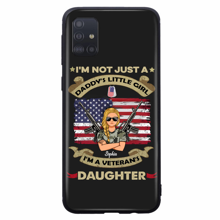 Custom Personalized Veteran's Daughter Phone Case - Gift Idea For Veteran/ Daughter - I'm Not Just A Daddy's Little Girl I'm A Veteran's Daughter - Case For iPhone/ Samsung