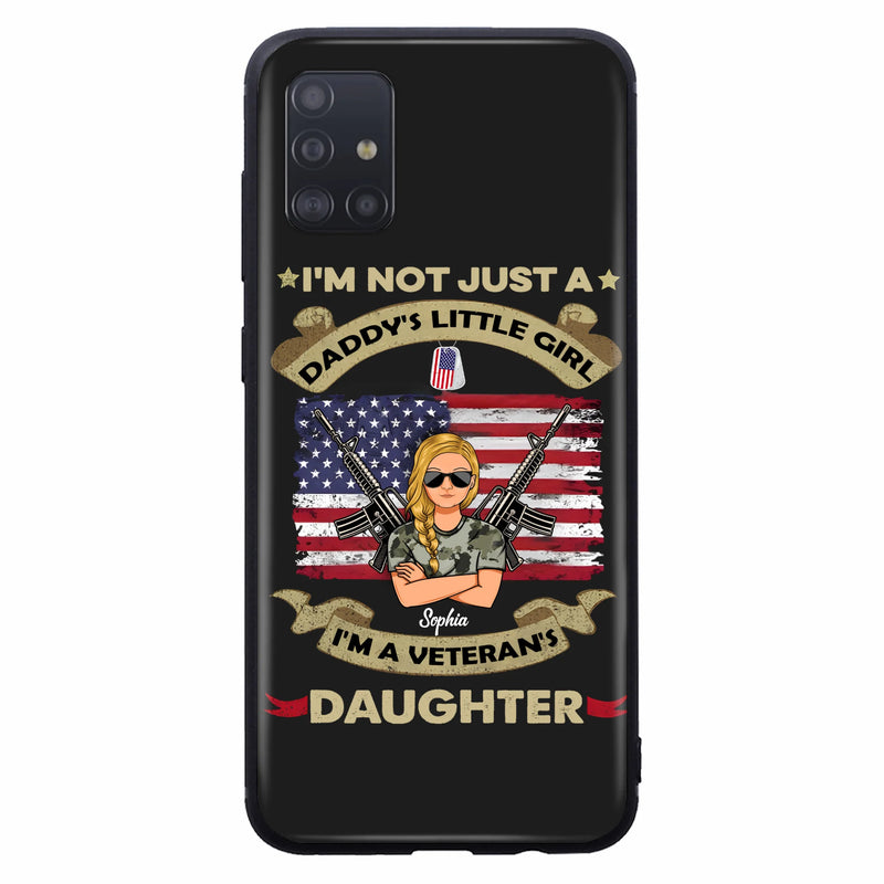 Custom Personalized Veteran's Daughter Phone Case - Gift Idea For Veteran/ Daughter - I'm Not Just A Daddy's Little Girl I'm A Veteran's Daughter - Case For iPhone/ Samsung