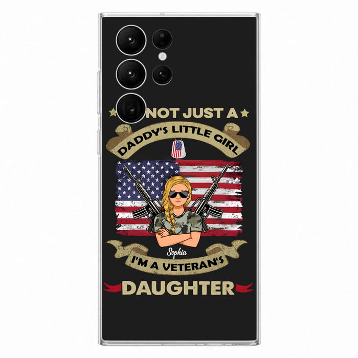 Custom Personalized Veteran's Daughter Phone Case - Gift Idea For Veteran/ Daughter - I'm Not Just A Daddy's Little Girl I'm A Veteran's Daughter - Case For iPhone/ Samsung