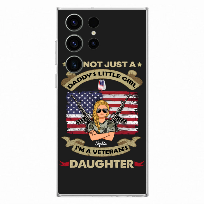 Custom Personalized Veteran's Daughter Phone Case - Gift Idea For Veteran/ Daughter - I'm Not Just A Daddy's Little Girl I'm A Veteran's Daughter - Case For iPhone/ Samsung