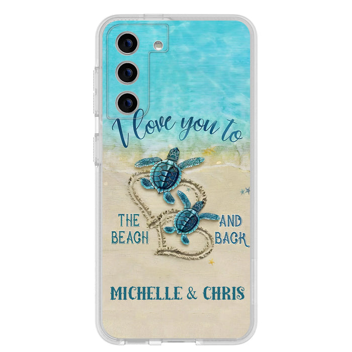 Custom Personalized Couple Turtle Phone Case -  Gift Idea For Couple/ Family - I Love You To The Beach And Back