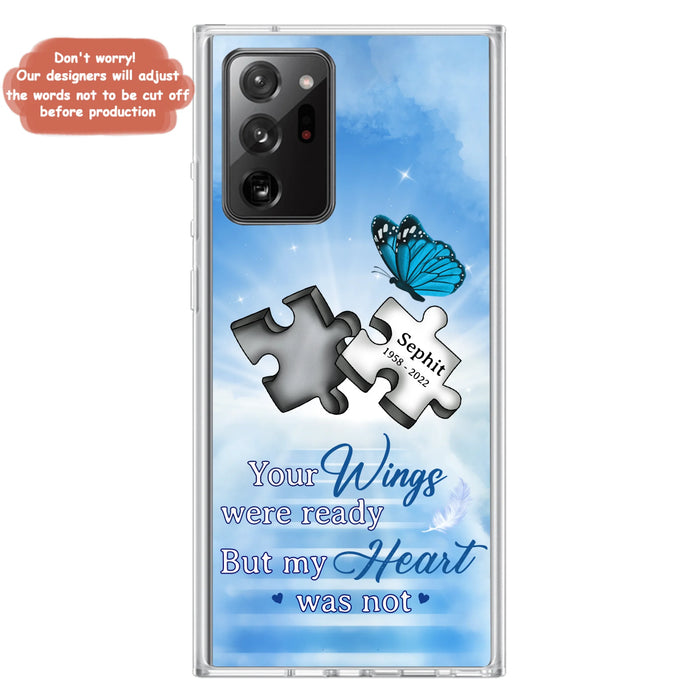 Custom Personalized Memorial Puzzle Butterfly Phone Case - Memorial Gift Idea - Your Wings Were Ready But My Heart Was Not - Case for iPhone/Samsung