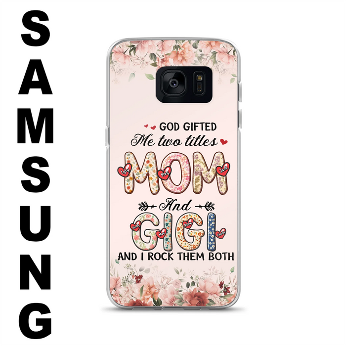 Personalized Grandma Phone Case - Up to 7 Kids & 7 Grandkids - Mother's Day Gift Idea for Grandma/Mom - God Gifted Me Two Titles - Case for iPhone/Samsung