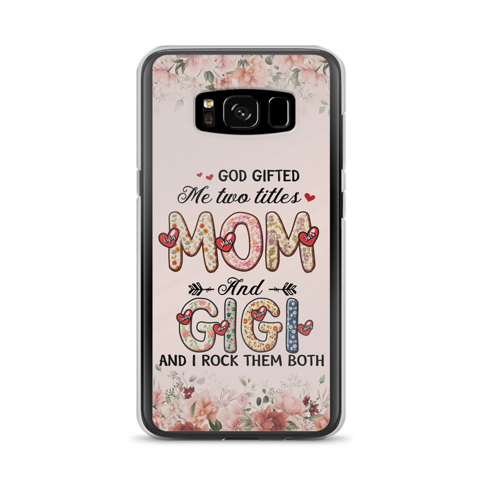Personalized Grandma Phone Case - Up to 7 Kids & 7 Grandkids - Mother's Day Gift Idea for Grandma/Mom - God Gifted Me Two Titles - Case for iPhone/Samsung