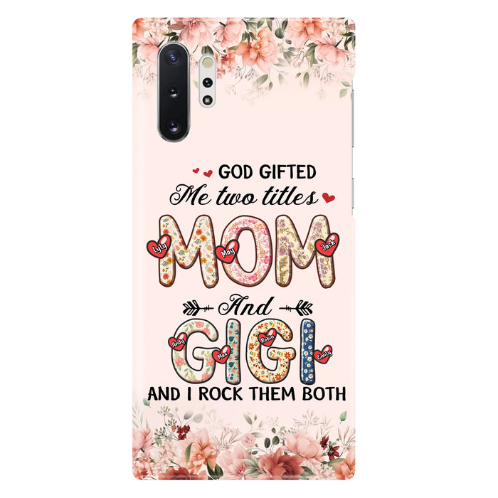 Personalized Grandma Phone Case - Up to 7 Kids & 7 Grandkids - Mother's Day Gift Idea for Grandma/Mom - God Gifted Me Two Titles - Case for iPhone/Samsung