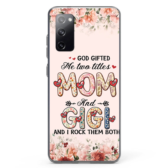 Personalized Grandma Phone Case - Up to 7 Kids & 7 Grandkids - Mother's Day Gift Idea for Grandma/Mom - God Gifted Me Two Titles - Case for iPhone/Samsung