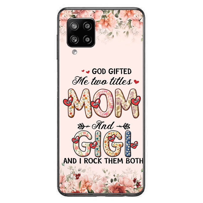 Personalized Grandma Phone Case - Up to 7 Kids & 7 Grandkids - Mother's Day Gift Idea for Grandma/Mom - God Gifted Me Two Titles - Case for iPhone/Samsung