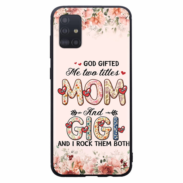 Personalized Grandma Phone Case - Up to 7 Kids & 7 Grandkids - Mother's Day Gift Idea for Grandma/Mom - God Gifted Me Two Titles - Case for iPhone/Samsung