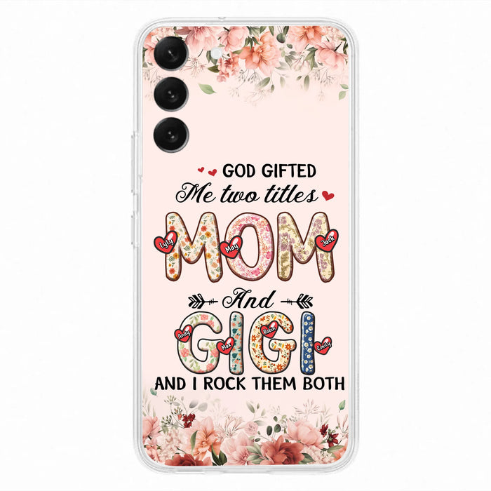Personalized Grandma Phone Case - Up to 7 Kids & 7 Grandkids - Mother's Day Gift Idea for Grandma/Mom - God Gifted Me Two Titles - Case for iPhone/Samsung