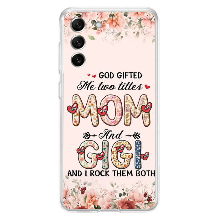 Personalized Grandma Phone Case - Up to 7 Kids & 7 Grandkids - Mother's Day Gift Idea for Grandma/Mom - God Gifted Me Two Titles - Case for iPhone/Samsung