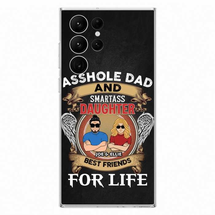 Personalized Dad/Mom And Daughter/Son Phone Case - Gift Idea For Father's Day/Mother's Day From Daughter/Son - Asshole Dad And Smartass Daughter  - Cases For Samsung/iPhone