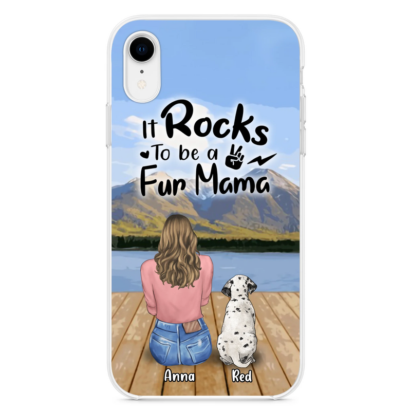 Custom Personalized Pet Mom/Pet Dad Phone Case - Gifts For Pet Lovers With Up to 4 Dogs/ Cats/ Rabbits - It Rocks To Be A Fur Mama