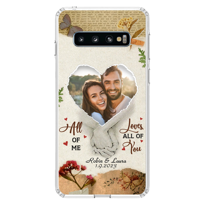 Custom Personalized Couple Phone Case - Gift Idea For Couple/Valentines Day - Upload Photo - All Of Me Loves All Of You - Case For iPhone/Samsung