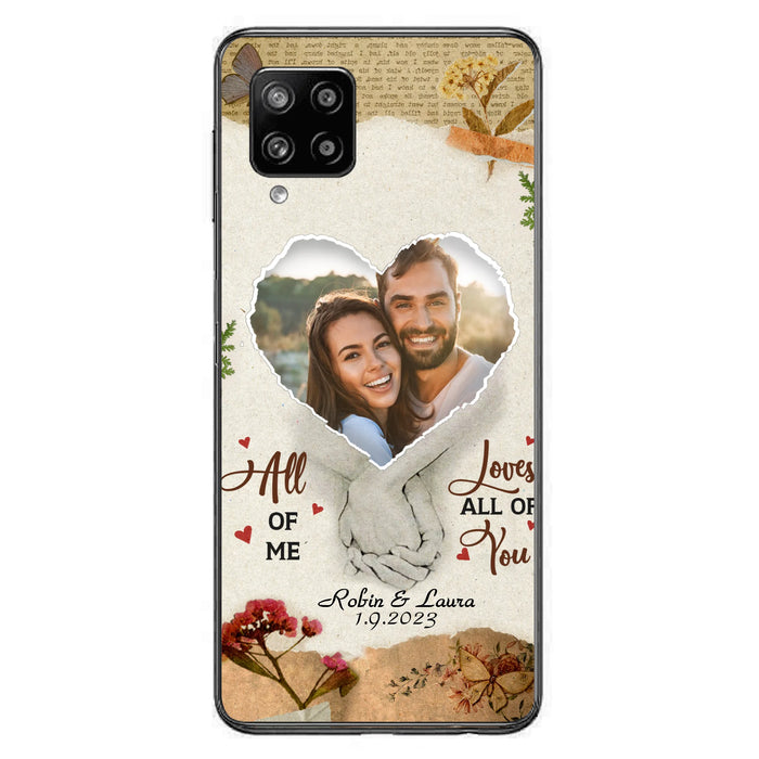 Custom Personalized Couple Phone Case - Gift Idea For Couple/Valentines Day - Upload Photo - All Of Me Loves All Of You - Case For iPhone/Samsung