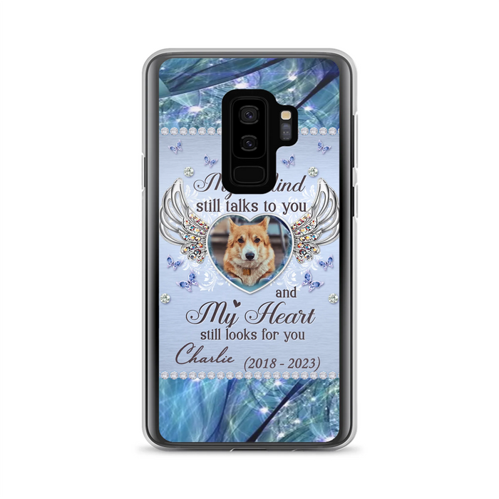 Personalized Memorial Pet Phone Case - Upload Photo - Memorial Gift Idea For Pet Lovers - My Mind Still Talks To You - Case For iPhone/Samsung