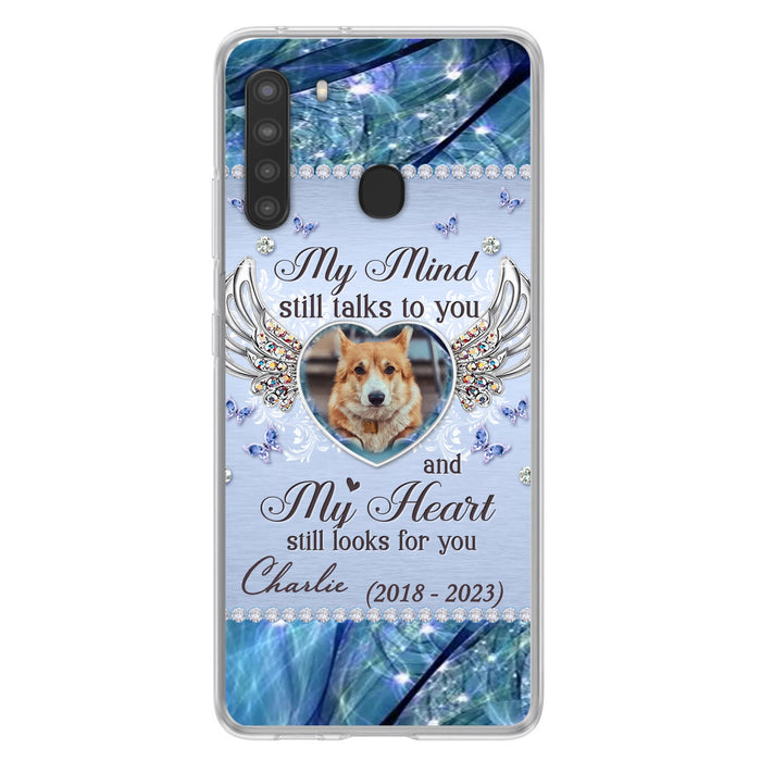 Personalized Memorial Pet Phone Case - Upload Photo - Memorial Gift Idea For Pet Lovers - My Mind Still Talks To You - Case For iPhone/Samsung