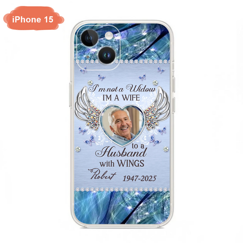 Personalized Memorial Phone Case - Memorial Gift Idea For Family - Case For iPhone/Samsung - I'm Not A Widow