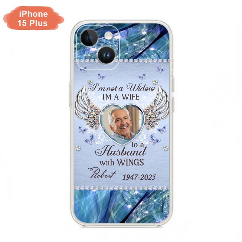 Personalized Memorial Phone Case - Memorial Gift Idea For Family - Case For iPhone/Samsung - I'm Not A Widow