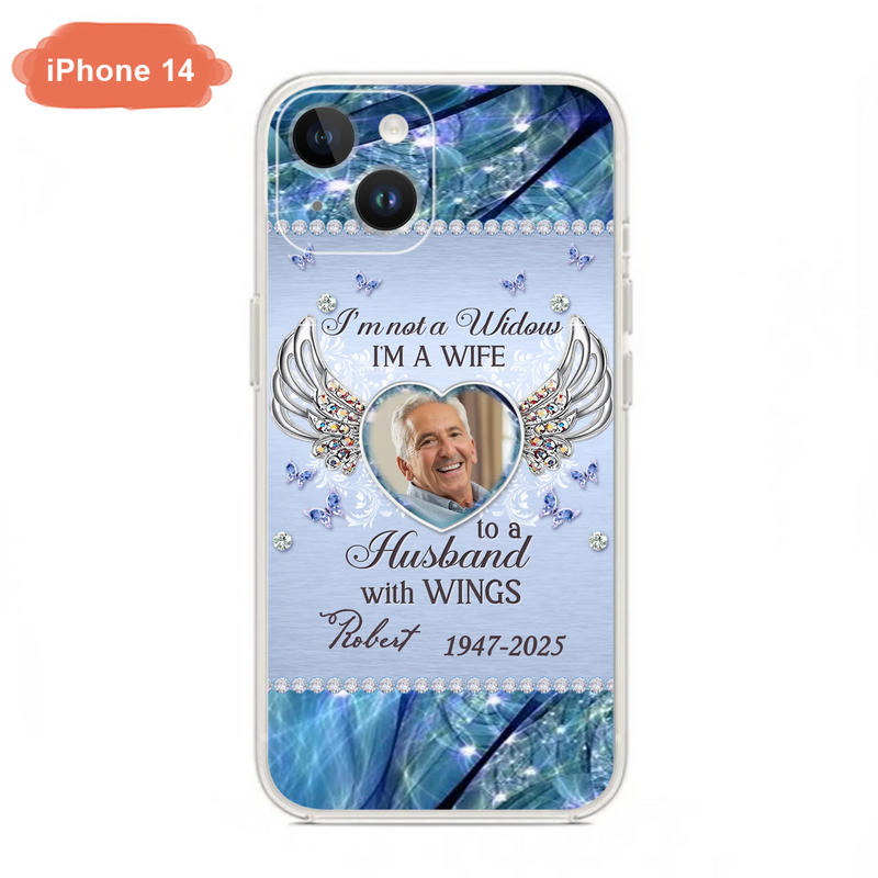 Personalized Memorial Phone Case - Memorial Gift Idea For Family - Case For iPhone/Samsung - I'm Not A Widow