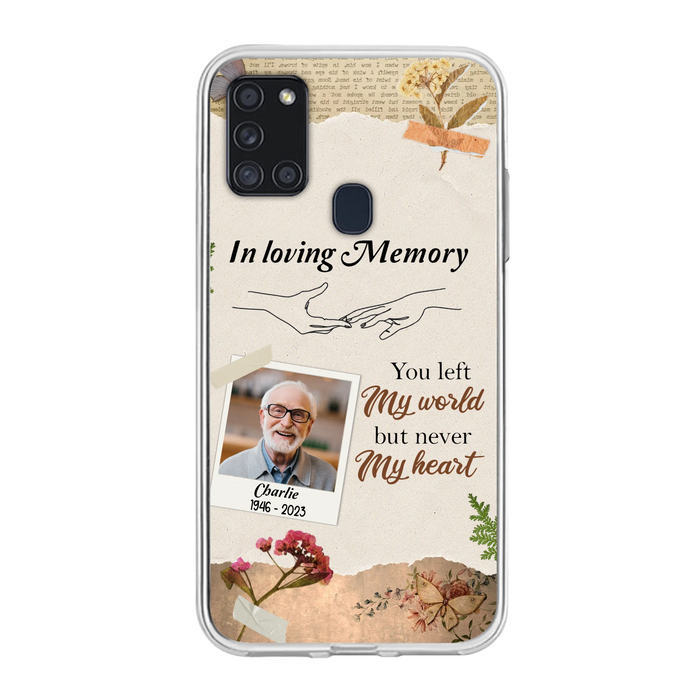 Custom Personalized Memorial Phone Case - Memorial Gift Idea For Family - Case For iPhone/Samsung - You Left My World But Never My Heart