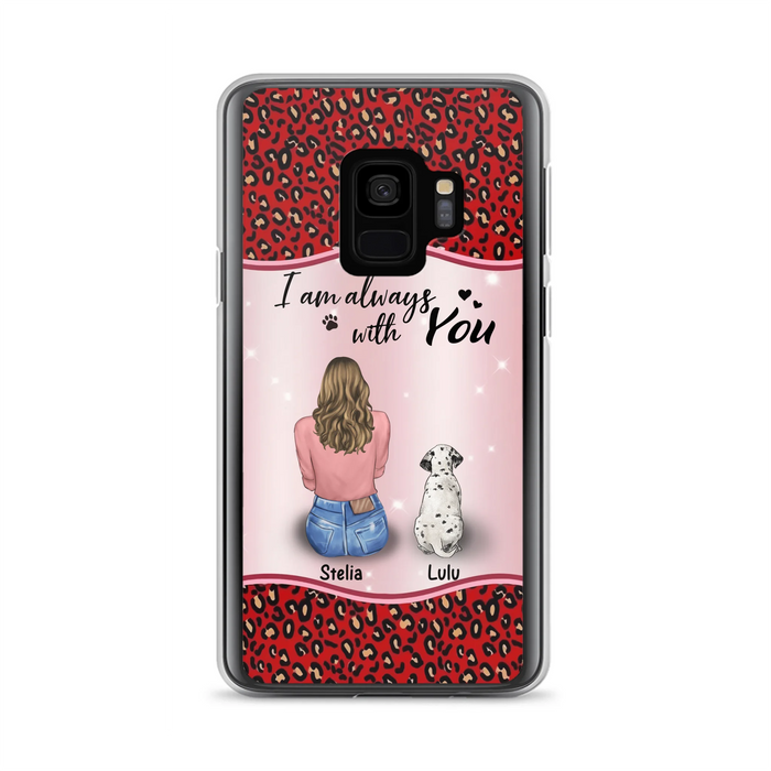 Personalized Dog Mom Phone Case - Up to 4 Dogs - Gift Idea For Dog Owners - I Am Always With You - Case For iPhone/Samsung