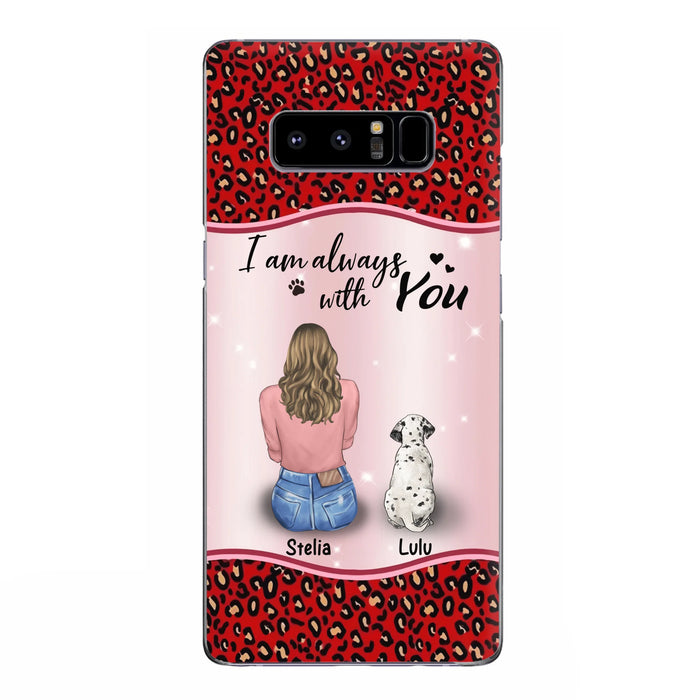 Personalized Dog Mom Phone Case - Up to 4 Dogs - Gift Idea For Dog Owners - I Am Always With You - Case For iPhone/Samsung