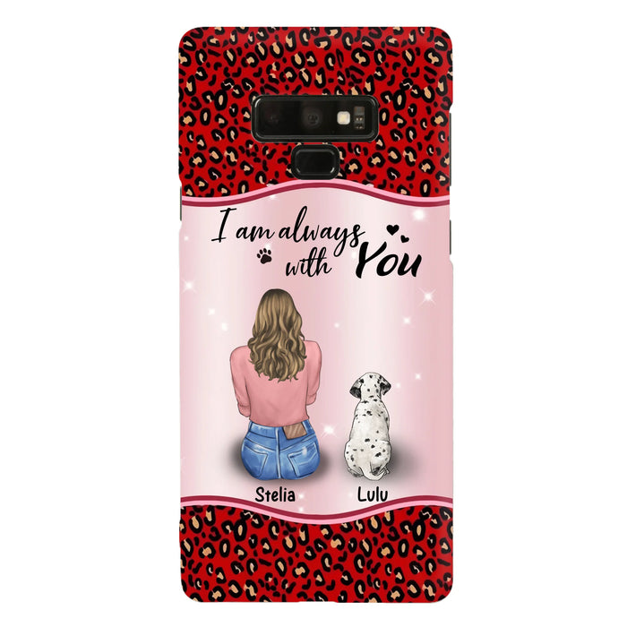 Personalized Dog Mom Phone Case - Up to 4 Dogs - Gift Idea For Dog Owners - I Am Always With You - Case For iPhone/Samsung