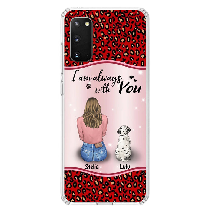 Personalized Dog Mom Phone Case - Up to 4 Dogs - Gift Idea For Dog Owners - I Am Always With You - Case For iPhone/Samsung