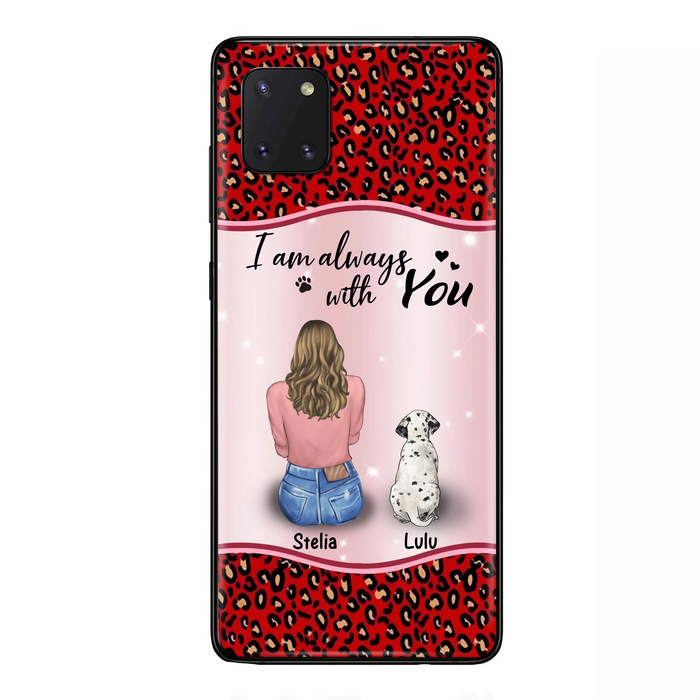 Personalized Dog Mom Phone Case - Up to 4 Dogs - Gift Idea For Dog Owners - I Am Always With You - Case For iPhone/Samsung