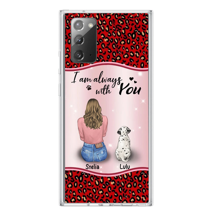 Personalized Dog Mom Phone Case - Up to 4 Dogs - Gift Idea For Dog Owners - I Am Always With You - Case For iPhone/Samsung