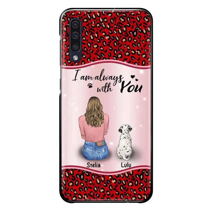 Personalized Dog Mom Phone Case - Up to 4 Dogs - Gift Idea For Dog Owners - I Am Always With You - Case For iPhone/Samsung