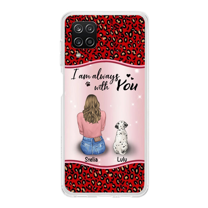 Personalized Dog Mom Phone Case - Up to 4 Dogs - Gift Idea For Dog Owners - I Am Always With You - Case For iPhone/Samsung