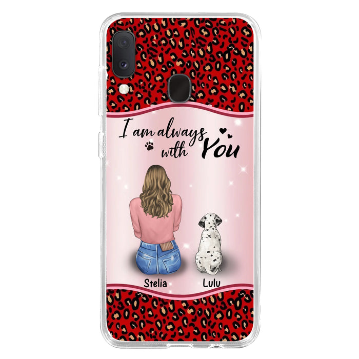 Personalized Dog Mom Phone Case - Up to 4 Dogs - Gift Idea For Dog Owners - I Am Always With You - Case For iPhone/Samsung