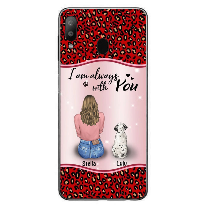 Personalized Dog Mom Phone Case - Up to 4 Dogs - Gift Idea For Dog Owners - I Am Always With You - Case For iPhone/Samsung