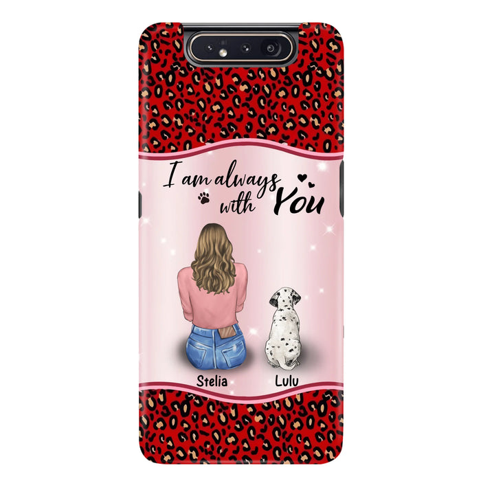 Personalized Dog Mom Phone Case - Up to 4 Dogs - Gift Idea For Dog Owners - I Am Always With You - Case For iPhone/Samsung