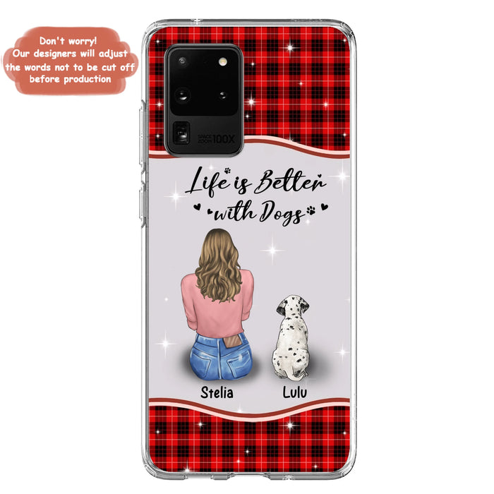 Personalized Dog Mom Phone Case - Up to 5 Dogs - Gift Idea For Dog Owners - Life Is Better With Dogs - Case For iPhone/Samsung